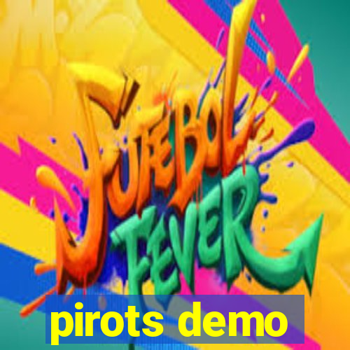 pirots demo